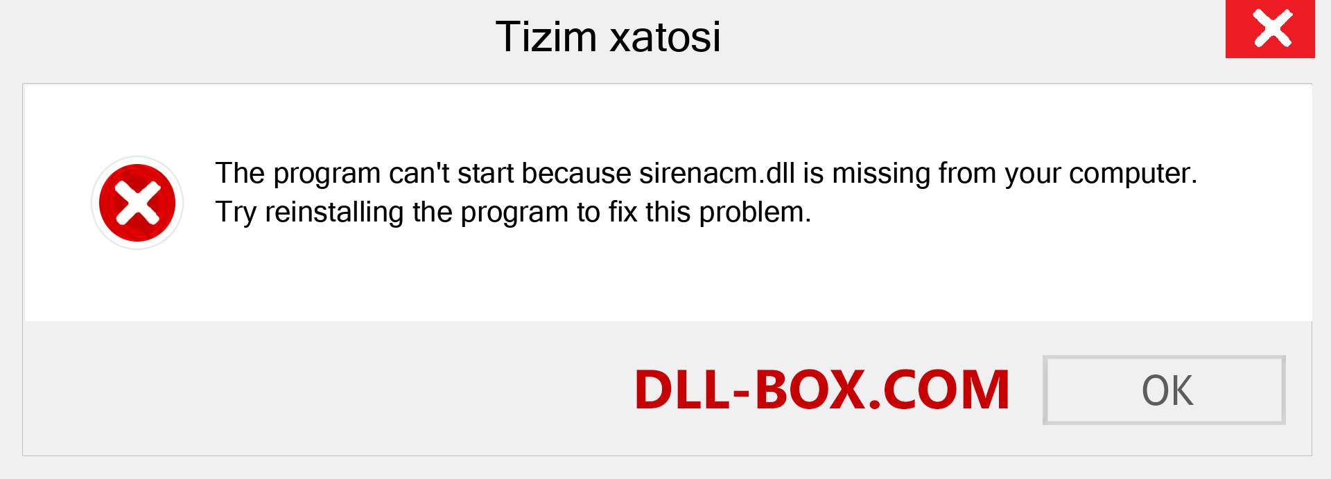 sirenacm.dll fayli yo'qolganmi?. Windows 7, 8, 10 uchun yuklab olish - Windowsda sirenacm dll etishmayotgan xatoni tuzating, rasmlar, rasmlar